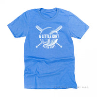 Baseball - A Little Dirt Never Hurt - Unisex Tee