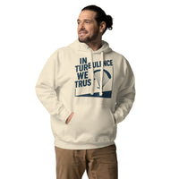 In Turbulence We Trust Hoodie | Because Smooth Air’s Overrated