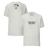 Know When to Walk Down Paragliding T-Shirt | Pilot Wisdom Tee