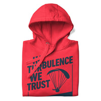 In Turbulence We Trust Hoodie | Because Smooth Air’s Overrated