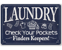 Laundry Check Your Pockets - Metal Sign