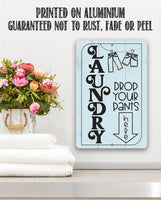 Laundry Drop Pants Here - Metal Sign