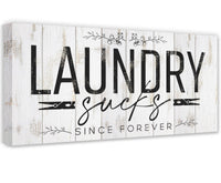 Laundry Sucks Since Forever - Canvas