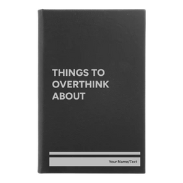 Personalized Things to Overthink About Leatherette Journal (small) | Black/Silver