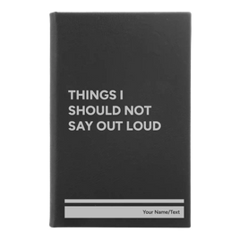 Personalized Things I Should Not Say Out Loud Leatherette Journal (small) | Black/Silver
