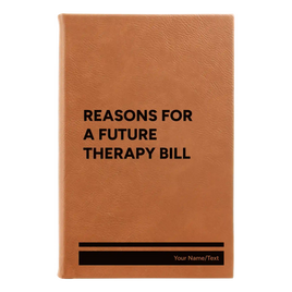 Personalized Reasons For a Future Therapy Bill Leatherette Journal (small) | Rawhide