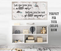 Let Me Love You A Little More - Canvas