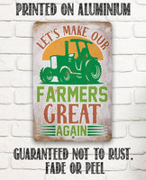 Let's Make Our Farmers Great Again - Metal Sign