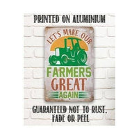 Let's Make Our Farmers Great Again - Metal Sign