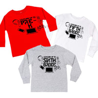 Leveling Up To (Choose Your Grade) - Child Long Sleeve Tee