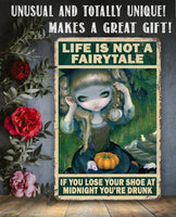 Life Is Not A Fairytale - Metal Sign