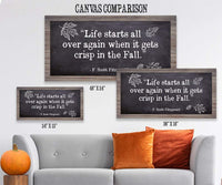 Life Starts All Over in Fall - Canvas