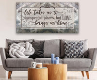 Life Takes Us To Unexpected Places - Canvas