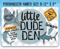 Little Dude Den - Metal Sign