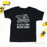 A Little Dirt Never Hurt - Construction - Child Tee