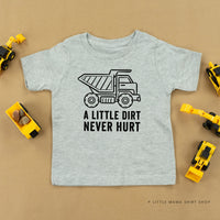 A Little Dirt Never Hurt - Construction - Child Tee