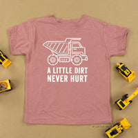A Little Dirt Never Hurt - Construction - Child Tee