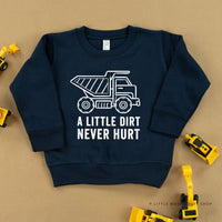 A LITTLE DIRT NEVER HURT - CONSTRUCTION - Child Sweater