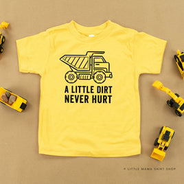 A Little Dirt Never Hurt - Construction - Child Tee