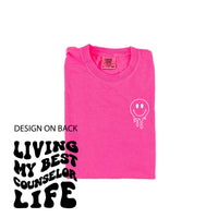 Living My Best Counselor Life - Melty Smiley (pf & b) - Comfort Colors Tee