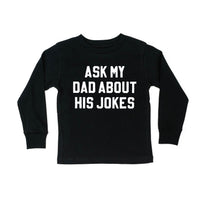 Ask My Dad About His Jokes - Child Long Sleeve Tee