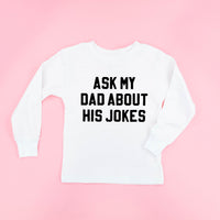 Ask My Dad About His Jokes - Child Long Sleeve Tee