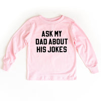 Ask My Dad About His Jokes - Child Long Sleeve Tee