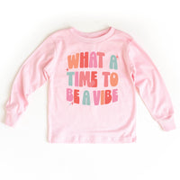 What a Time To Be a Vibe - Child Long Sleeve Tee