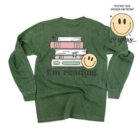 Go Away... Pocket Design on Front w/ I’m Reading. Full Design on Back - Long Sleeve Comfort Colors Tee