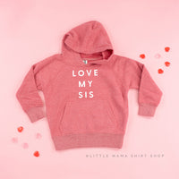 Love My Sis - Child Hoodie