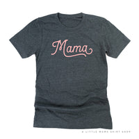 Mama - Script - Unisex Tee
