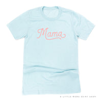 Mama - Script - Unisex Tee