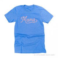 Mama - Script - Unisex Tee