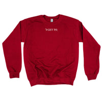 I GET TO - LMSS® Exclusive - 2025 Mantra - BASIC Fleece