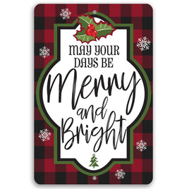 May Your Days Be Merry and Bright - Metal Sign