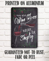 May Your Wine Glass - Metal Sign