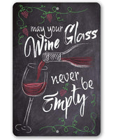 May Your Wine Glass - Metal Sign