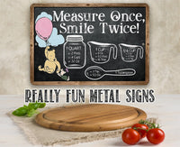 Measure Once, Smile Twice - Chalkboard Style - Metal Sign
