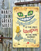 Alice in Wonderland - Imagination Is The Only Weapon - Metal Sign