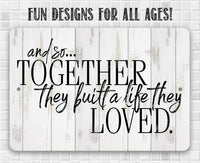 And So Together - Metal Sign