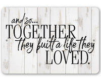 And So Together - Metal Sign