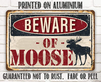 Beware of Moose - Metal Sign