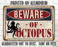 Beware of Octopus - Metal Sign