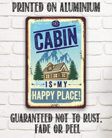 Cabin Is My Happy Place - Metal Sign