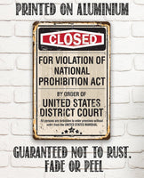 Closed For Violation of Prohibition - Metal Sign