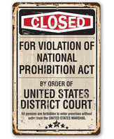 Closed For Violation of Prohibition - Metal Sign