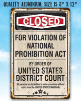 Closed For Violation of Prohibition - Metal Sign