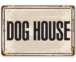 Dog House - Metal Sign