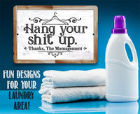 Hang Your Shit Up. Thanks, The Momagement - Metal Sign