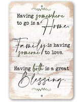 Having Somewhere to Go is a Home - Metal Sign